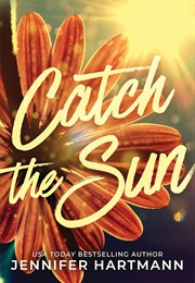 Catch the Sun (Jennifer Hartmann)