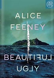 Beautiful Ugly (Alice Feeney)