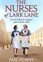 The Nurses of Lark Lane (Pam Howes)