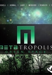 Metatropolis: Green Space (Jay Lake)