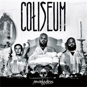 Coliseum - Anxiety&#39;s Kiss