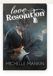 Love Resolution (Michelle Mankin)