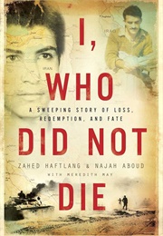 I, Who Did Not Die (Haftlang, Zahed)