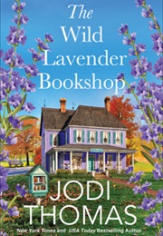 The Wild Lavender Bookshop (Jodi Thomas)