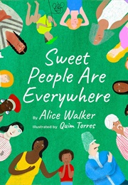 Sweet People Are Everywhere (Alice Walker)