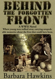 Behind the Forgotten Front: A WWII Novel (Barbara Hawkins)