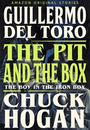 The Pit and the Box (Guillermo Del Toro, Chuck Hogan)