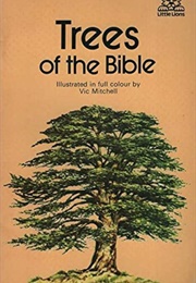 Trees of the Bible (Vic Mitchell)