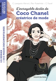 L&#39;incroyable Destin De Coco Chanel Créatrice De Mode (C. Lavaquerie-Klein,L. Paix-Rusterholtz C. Fauvel)