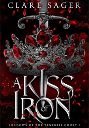 A Kiss of Iron (Clare Sager)