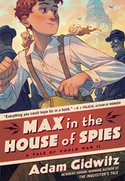 Max in the House of Spies (Adam Gidwitz)