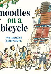 Noodles on a Bicycle (Kyo MacLear)