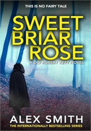 Sweet Briar Rose (Alex Smith)