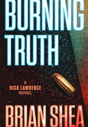 Burning Truth (Brian Shea)