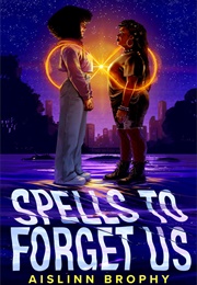 Spells to Forget Us (Aislinn Brophy)