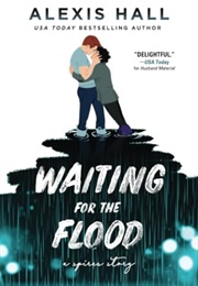 Waiting for the Flood (Alexis Hall)