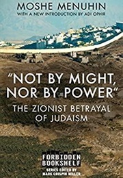 &quot;Not by Might, nor by Power&quot; (Moshe Menuhim)