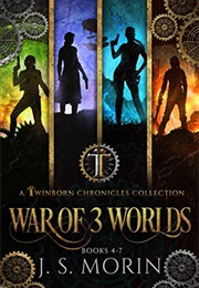 Twinborn Chronicles: War of 3 Worlds (Morin, J.S.)