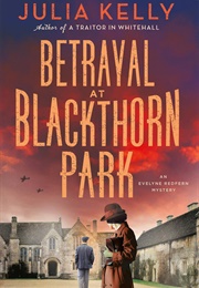 Betrayal at Blackthorn Park (Julia Kelly)