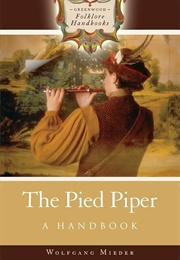 The Pied Piper: A Handbook (Wolfgang Mieder)