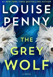 The Grey Wolf (Louise Penny)