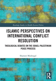 Islamic Perspectives on International Conflict Resolution (Shameer Modongal)