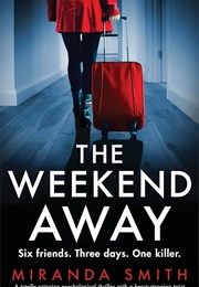 The Weekend Away (Miranda Smith)