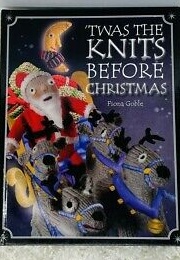 &#39;Twas the Knits Before Christmas (Goble, Fiona)