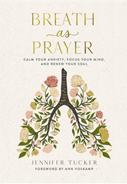 Breath as Prayer (Jennifer Tucker)