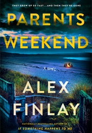 Parents Weekend (Alex Finlay)