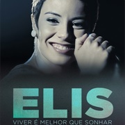 Elis: Viver É Melhor Que Sonhar (4)