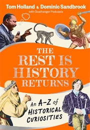 The Rest Is History Returns (Dominic Sandbrook &amp; Tom Holland)