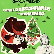 I Want a Hippopotamus for Christmas - Gayla Peevey