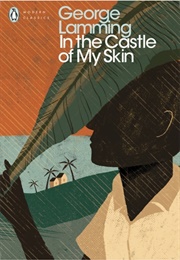 In the Castle of My Skin (George Lamming)