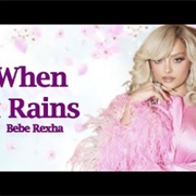 When It Rains - Bebe Rexha