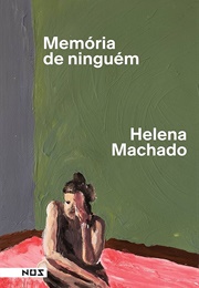 Memória De Ninguém (Helena Machado)