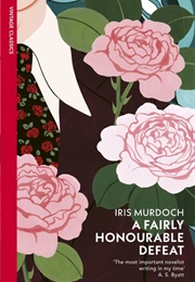 A Fairly Honourable Defeat (Iris Murdoch)