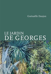 Le Jardin De Georges (Guénaëlle Daujon)