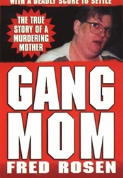 Gang Mom (Fred Rosen)