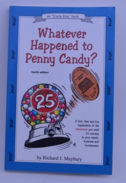 Whatever Happened to Penny Candy (Richard Maybury)
