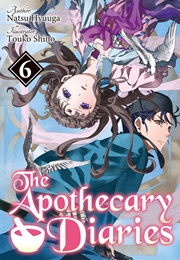 The Apothecary Diaries (Light Novel): Volume 6 (Natsu Hyuuga)