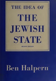 The Idea of the Jewish State (Ben Halpern)