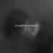 Cigarettes After Sex - X&#39;s