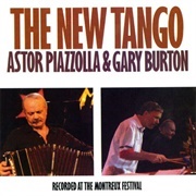 The New Tango - Recorded at the Montreux Festival - Astor Piazzolla &amp; Gary Burton