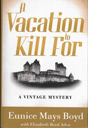 A Vacation to Kill for (Eunice Mays Boyd W/Elizabeth Arden)