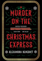 Murder on the Christmas Express (Alexandra Benedict)