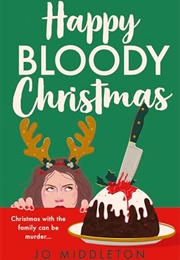 Happy Bloody Christmas (Jo Middleton)