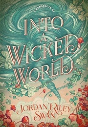 Into a Wicked World (Jordan Riley Swan)