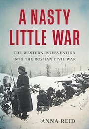 A Nasty Little War (Anna Reid)