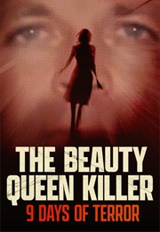 The Beauty Queen Killer: 9 Days of Terror (2024)